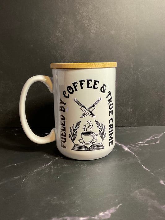 Fueled By Coffee & True Crime Mug